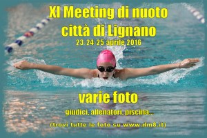 XI Meeting Lignano 2016 - varie foto