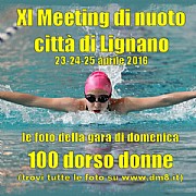 XI Meeting Lignano 2016 - 100 dorso donne