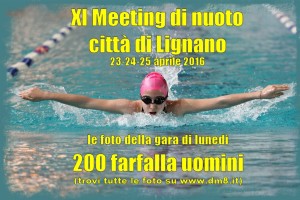 XI Meeting Lignano 2016 - 200 farfalla uomini